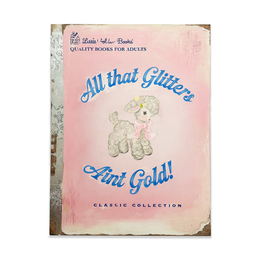 All That Glitters Aint Gold
